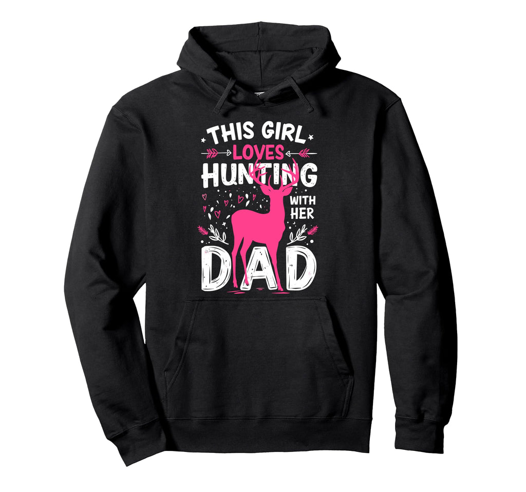 This Loves Hunting Her Dad Funny Hoodie - Streetwear Style for Adults - T-Shirt, Sweatshirt, Hoodie