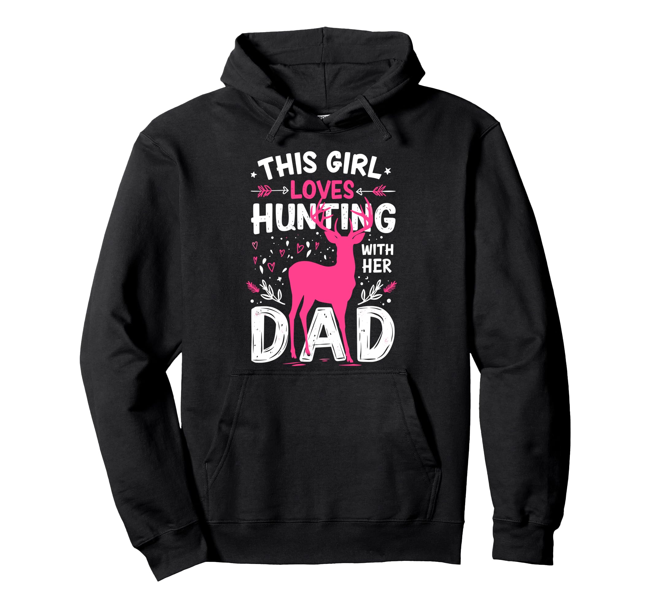 This Loves Hunting Her Dad Funny Hoodie - Streetwear Style for Adults - T-Shirt, Sweatshirt, Hoodie