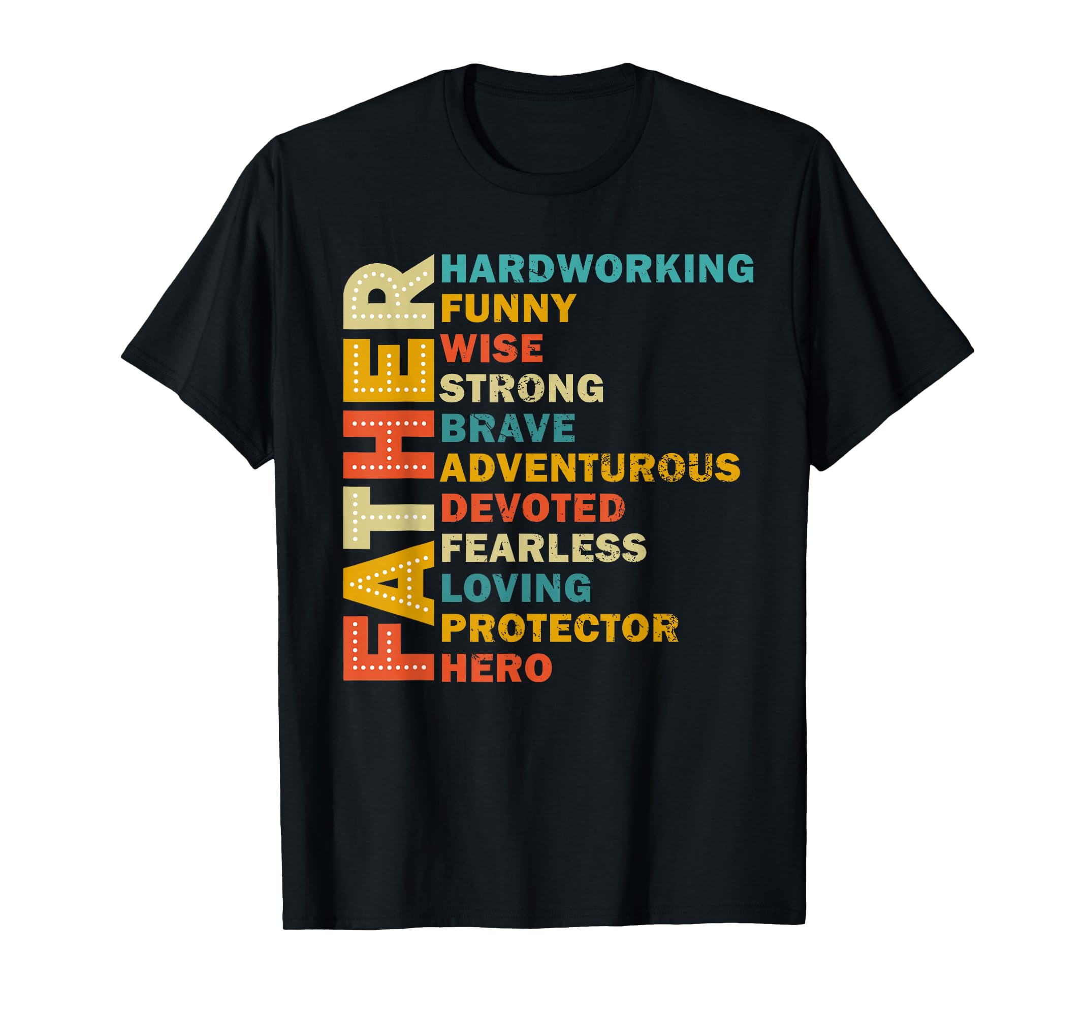 Father Hard Working Funny Fathers Day T-Shirt - Fun Novelty Design Unisex - T-Shirt, Sweatshirt, Hoodie