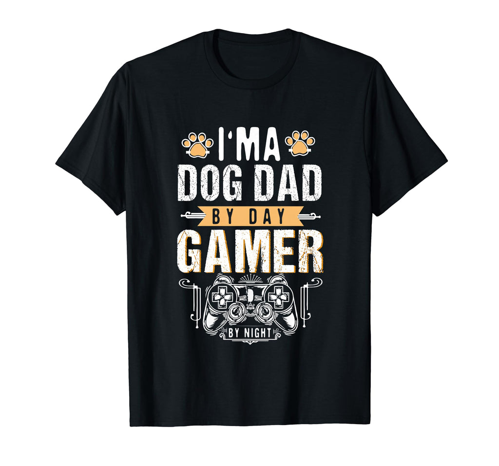 Mens Dog Dad Day Gamer Night T-Shirt - Casual Everyday Wear Men Women - T-Shirt, Sweatshirt, Hoodie