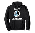 Ball Grandma Funny Soccer Volleyball Hoodie - Unique Graphic for Adults - T-Shirt, Sweatshirt, Hoodie