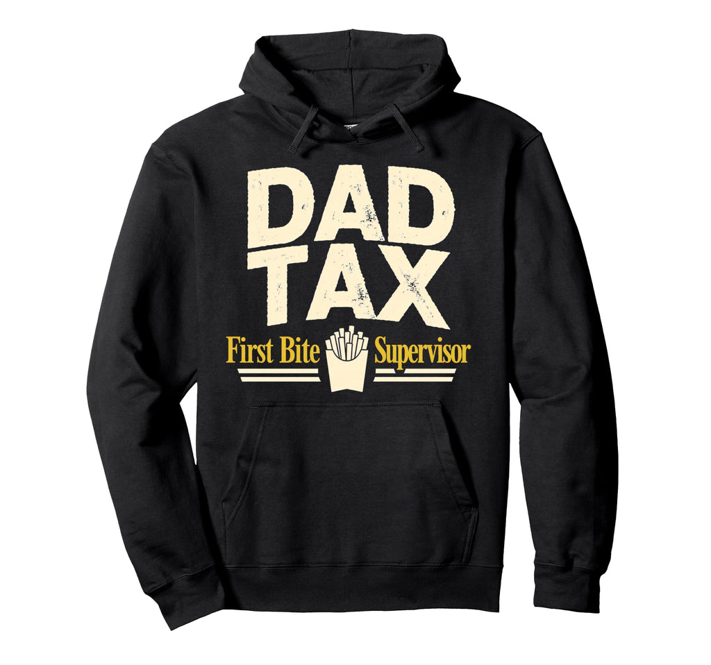 Dad Tax Definition Funny Fathers Day Hoodie - Novelty Apparel Men Women - T-Shirt, Sweatshirt, Hoodie