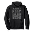 Mens Body Like This Who Needs Hair Balding Hoodie - Unique Graphic Unisex - T-Shirt, Sweatshirt, Hoodie
