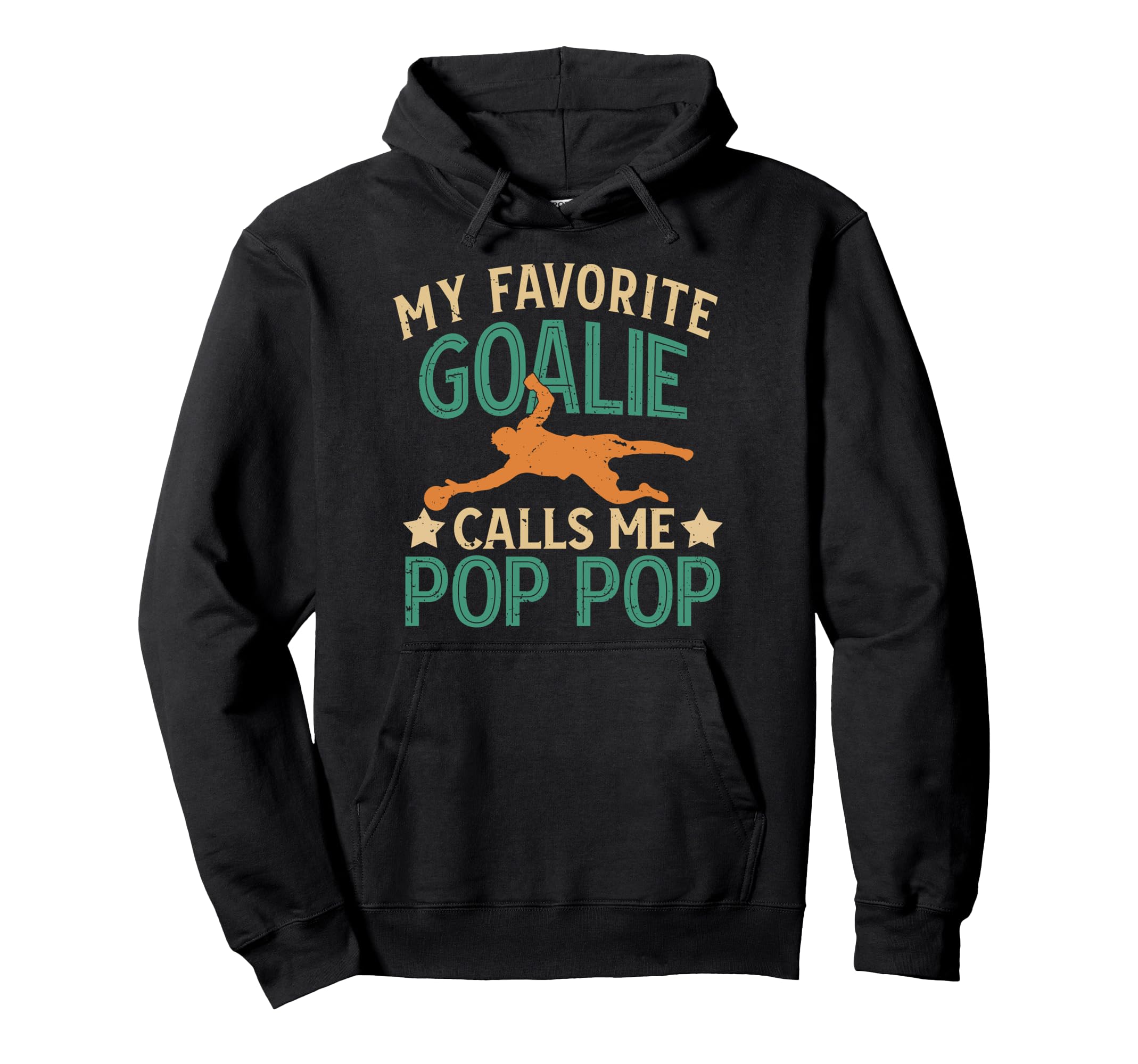 My Favorite Soccer Goalie Pop Pop Soccer Hoodie - Graphic Print for Adults - T-Shirt, Sweatshirt, Hoodie