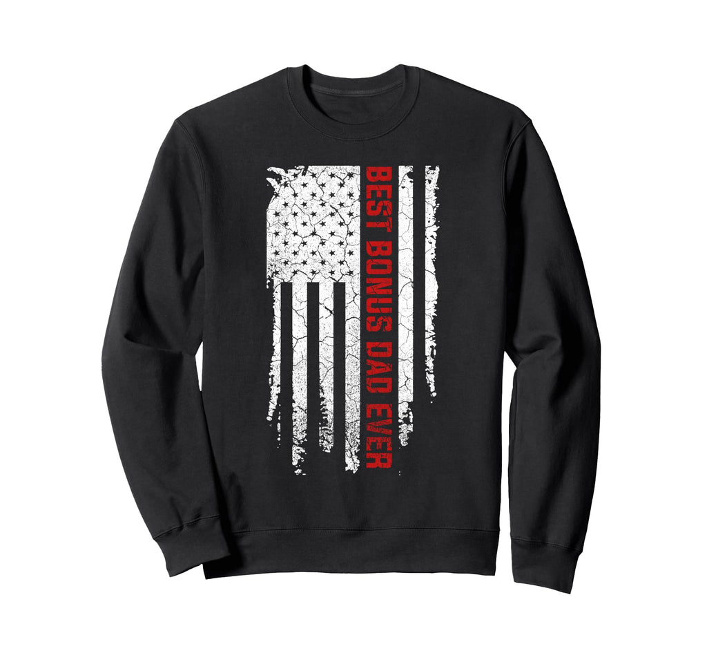Best Bonus Dad Ever American Usa Sweatshirt - Custom Art Print Men Women - T-Shirt, Sweatshirt, Hoodie