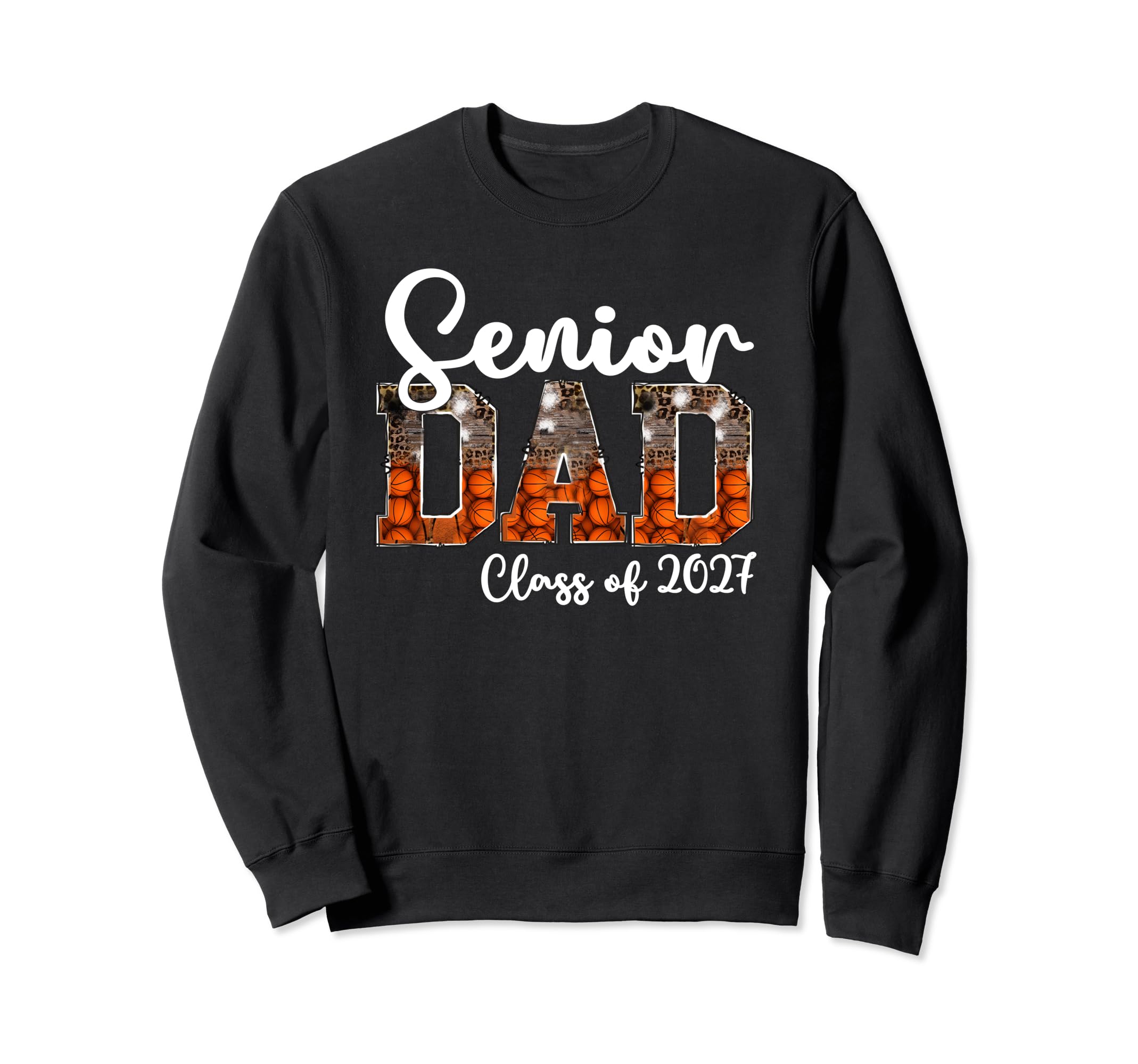 Basketball Class 2027 Proud Dad Sweatshirt - Aesthetic Graphic for Adults - T-Shirt, Sweatshirt, Hoodie