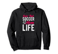 Livin That Soccer Mom Life Soccer Hoodie - Fun Novelty Design Men Women - T-Shirt, Sweatshirt, Hoodie