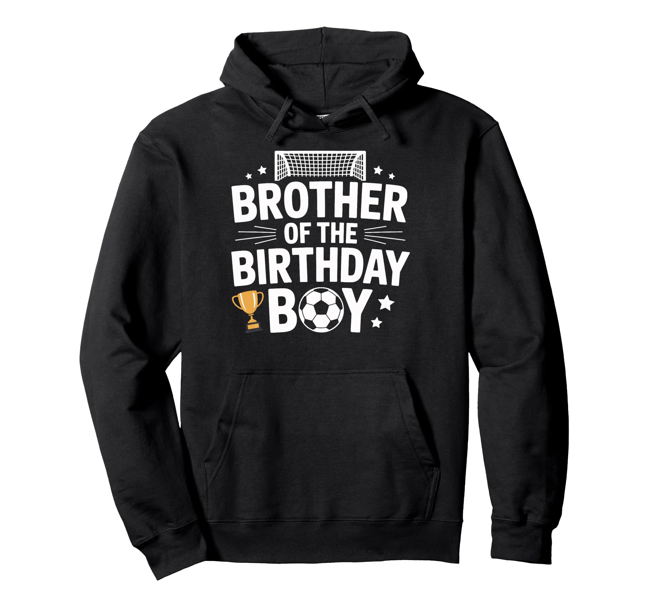 Brother Birthday Game Day Soccer Fun Hoodie - Casual Everyday Wear Unisex - T-Shirt, Sweatshirt, Hoodie