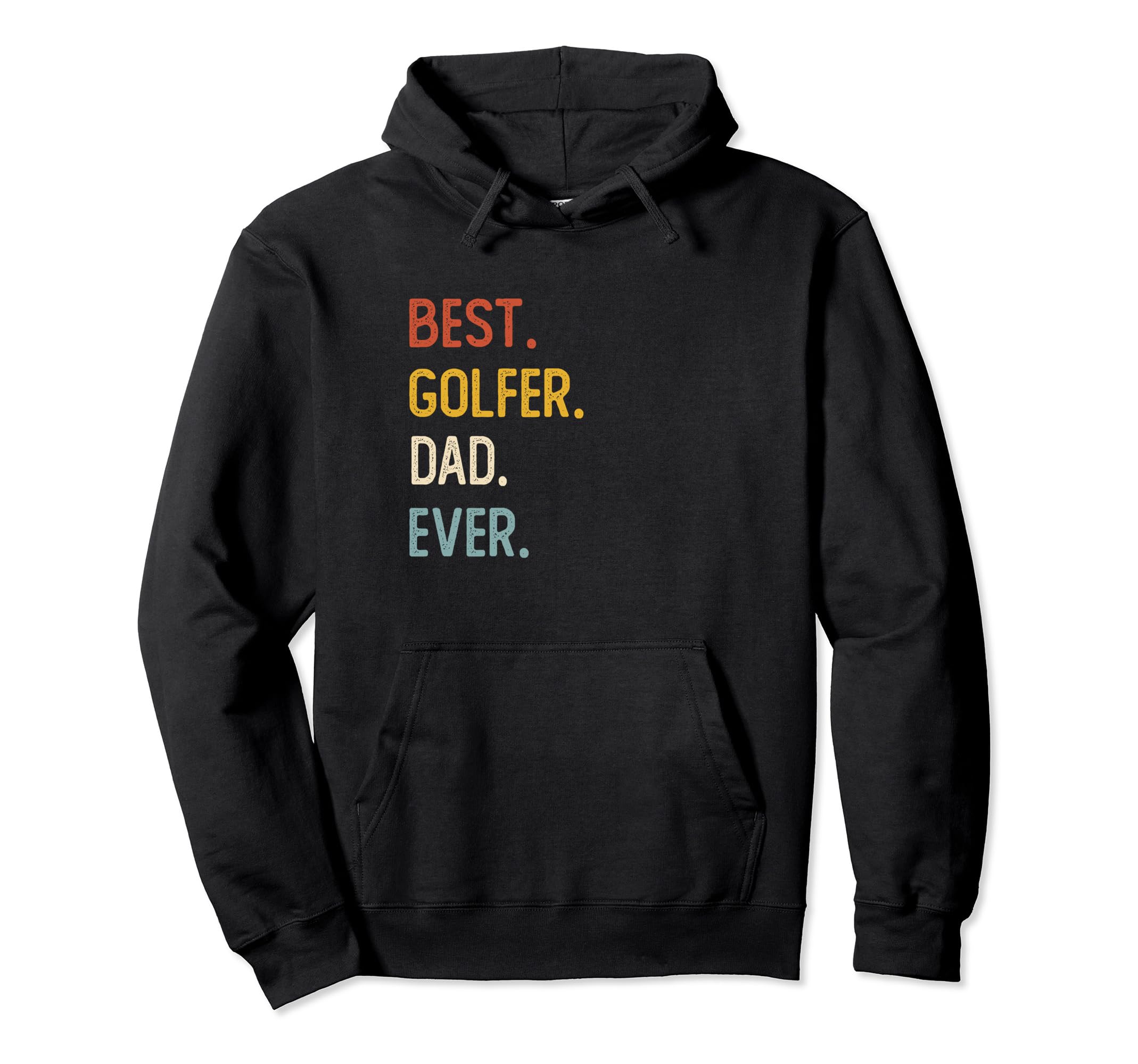 Funny Dad Shirts Best Golfer Dad Ever Hoodie - Custom Art Print for Adults - T-Shirt, Sweatshirt, Hoodie
