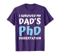 I Survived My Dads Phd Dissertation T-Shirt - Unique Graphic for Adults - T-Shirt, Sweatshirt, Hoodie