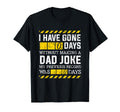 I Have Gone 0 Days Without Making T-Shirt - Aesthetic Graphic Men Women - T-Shirt, Sweatshirt, Hoodie