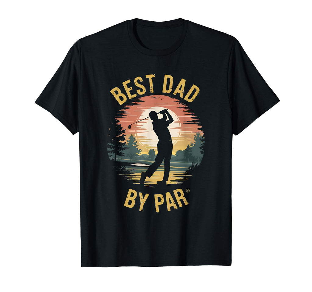 Par Fect Dad Sunset Golfing Gift Golf T-Shirt - Streetwear Style Unisex - T-Shirt, Sweatshirt, Hoodie