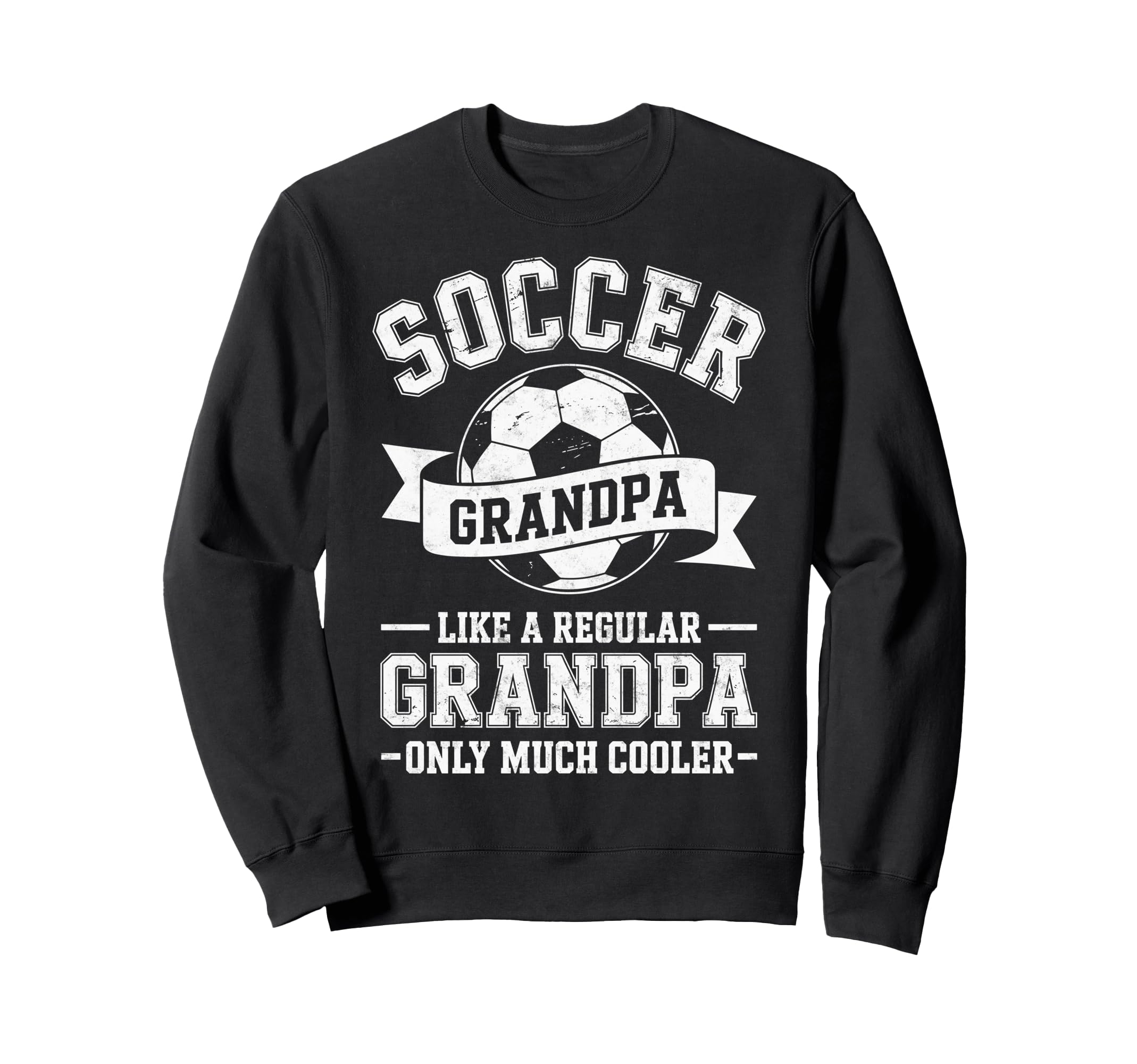 Soccer Player Grandpa Like Regular Sweatshirt - Trendy Graphic Men Women - T-Shirt, Sweatshirt, Hoodie