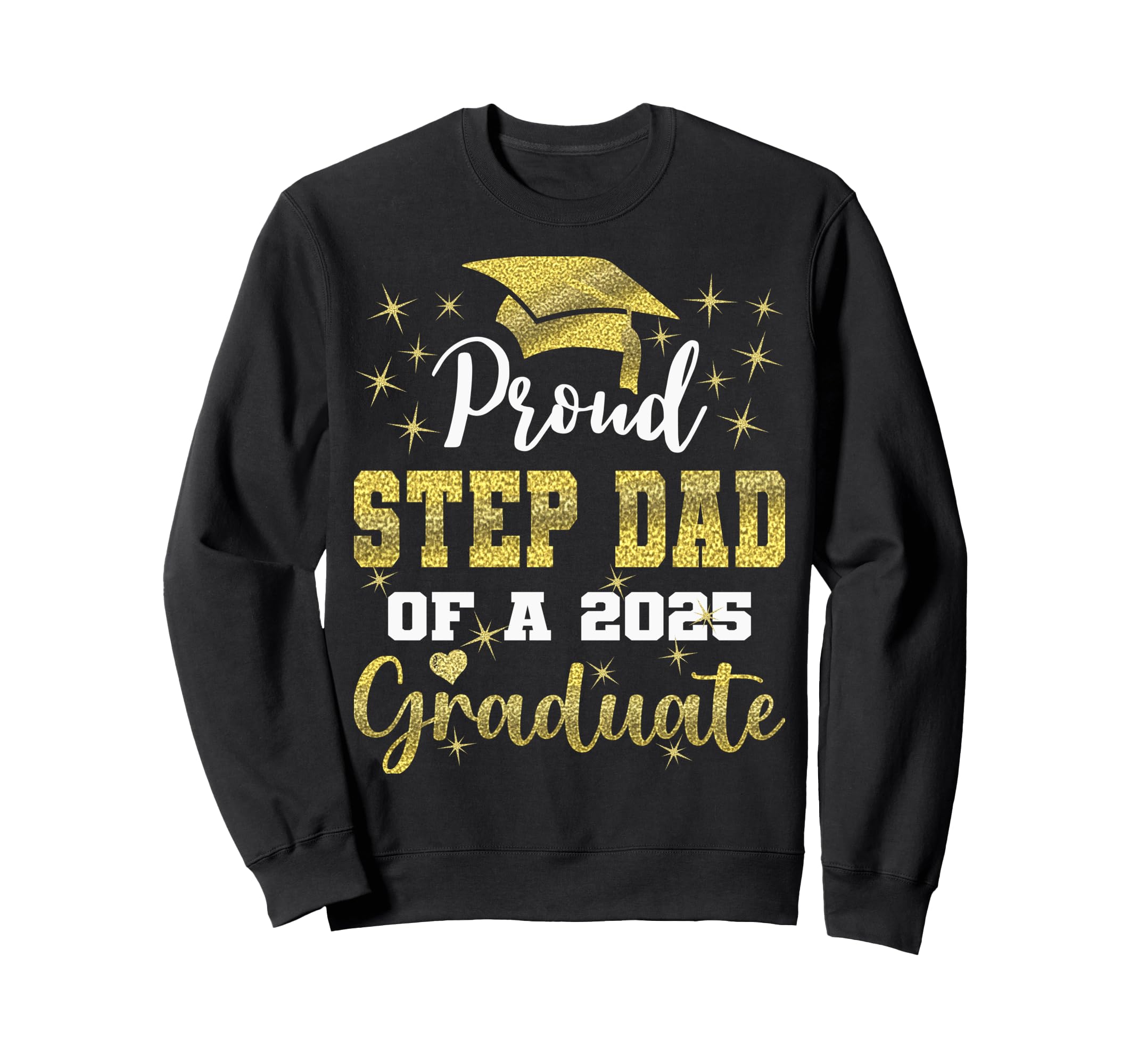 Super Proud Step Dad 2025 Graduate Sweatshirt - Minimalist Print Men Women - T-Shirt, Sweatshirt, Hoodie