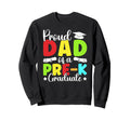 Proud Dad Pre K Graduate Dad Pre K Sweatshirt - Aesthetic Graphic Unisex - T-Shirt, Sweatshirt, Hoodie
