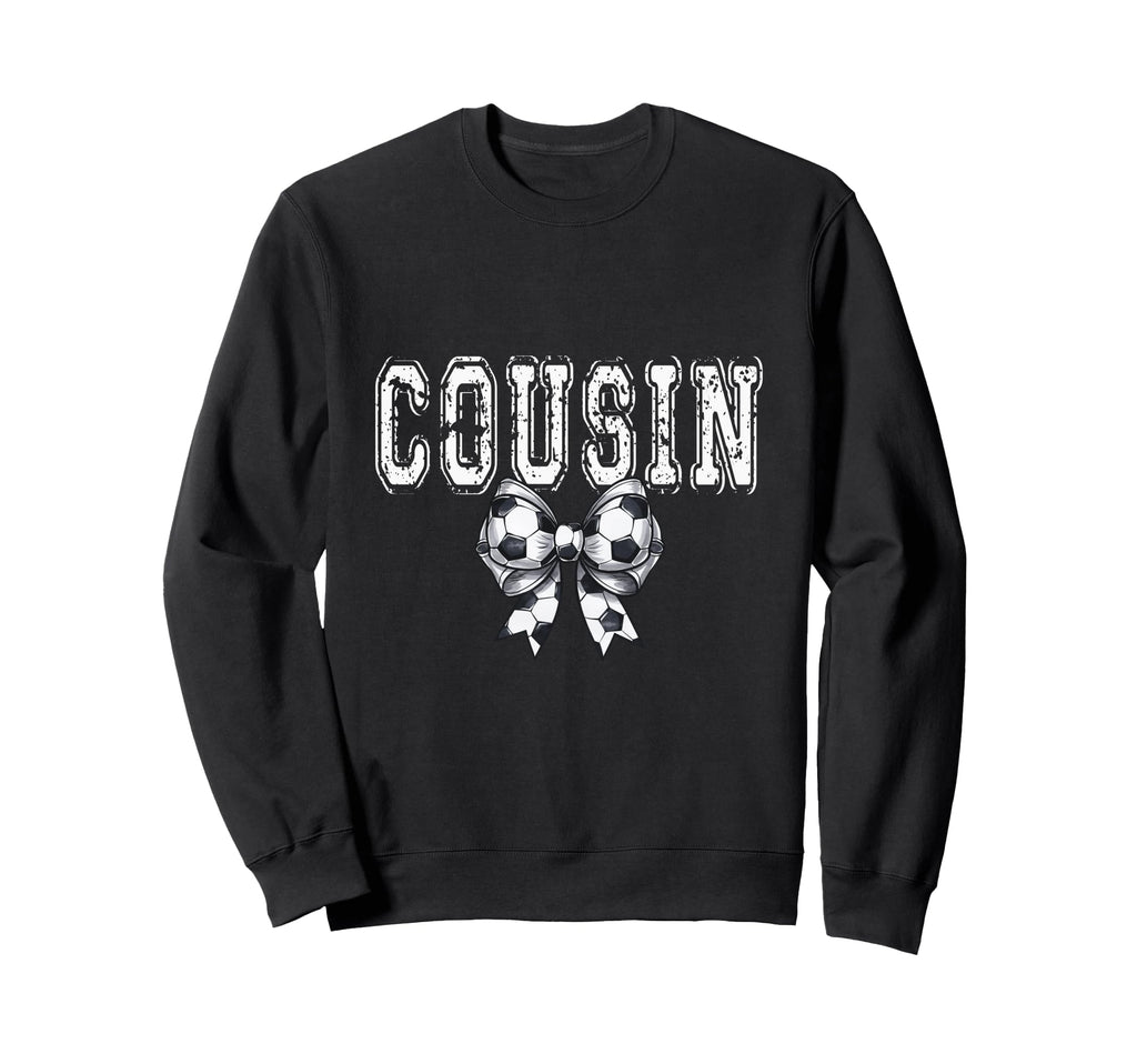 Coquette Soccer Cousin Spirit Sweatshirt - Streetwear Style Men Women - T-Shirt, Sweatshirt, Hoodie
