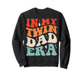 My Twin Dad Era Funny Fathers Sweatshirt - Casual Everyday Wear Men Women - T-Shirt, Sweatshirt, Hoodie
