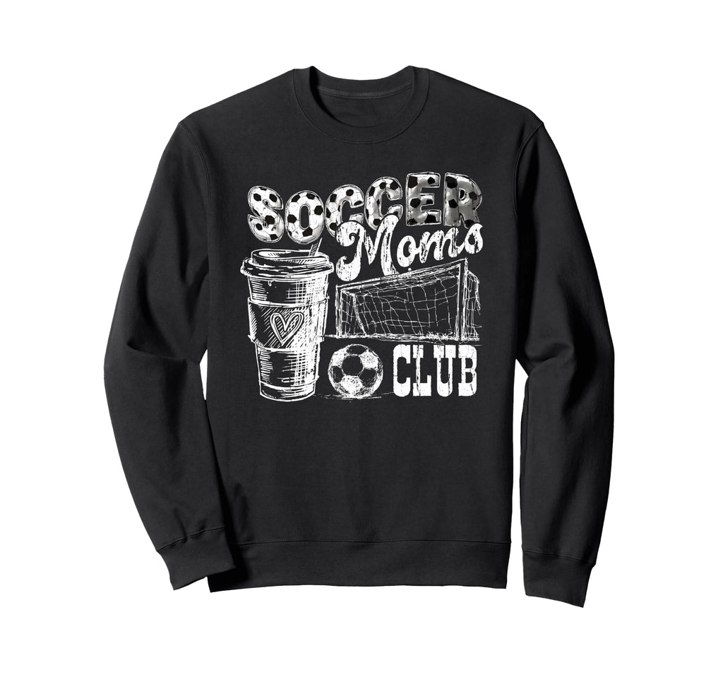 Soccer Moms Club Livin That Soccer Mom Sweatshirt - Novelty Apparel Unisex - T-Shirt, Sweatshirt, Hoodie