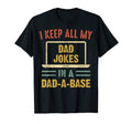 I Keep All My Dad Jokes Dad Base T-Shirt - Unique Graphic Men Women - T-Shirt, Sweatshirt, Hoodie