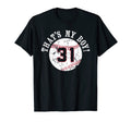 Unique Thats My 31 Baseball Player T-Shirt - Custom Art Print Men Women - T-Shirt, Sweatshirt, Hoodie