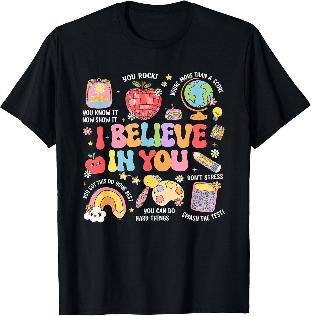 Groovy Test Day Teacher I Believe in You Testing - Adult & Kids T-Shirts, Sweatshirts & Hoodies apparel design preview 1
