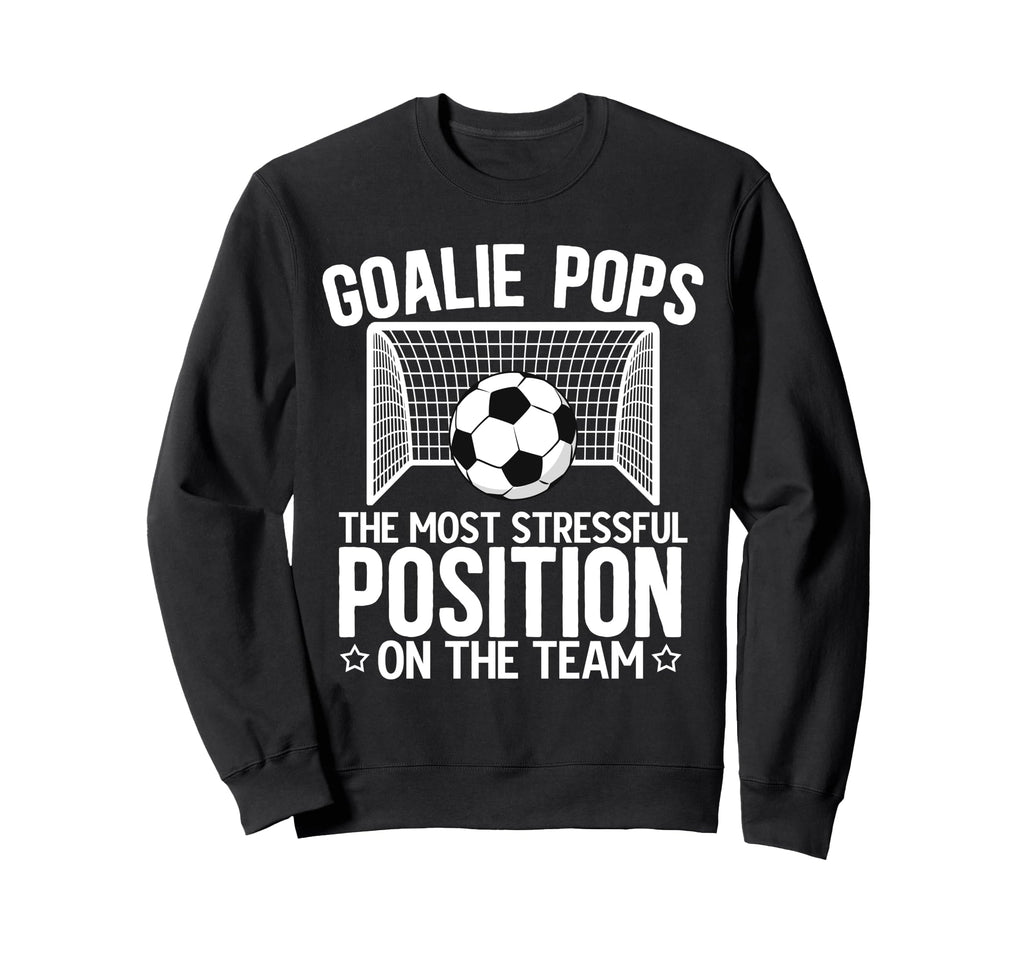 Soccer Goalie Pops Funny Pops Sweatshirt - Custom Art Print Men Women - T-Shirt, Sweatshirt, Hoodie