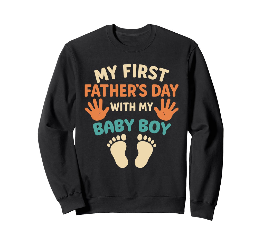 My First Fathers Day My First Time Sweatshirt - Aesthetic Graphic Unisex - T-Shirt, Sweatshirt, Hoodie