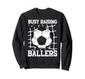 Soccer Mom Busy Raising Ballers Sweatshirt - Fun Novelty Design for Adults - T-Shirt, Sweatshirt, Hoodie