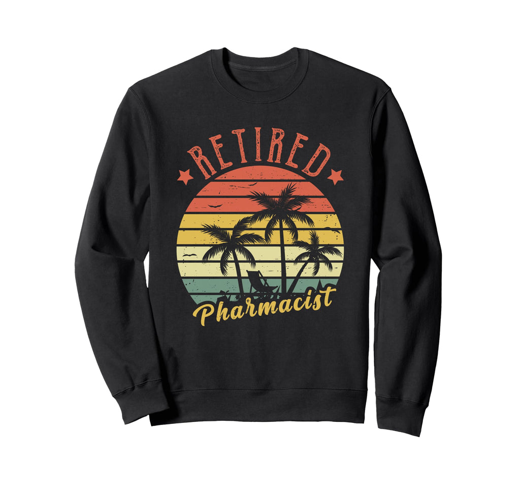 Retired Pharmacist Dad Sweatshirt - Streetwear Style for Adults - T-Shirt, Sweatshirt, Hoodie