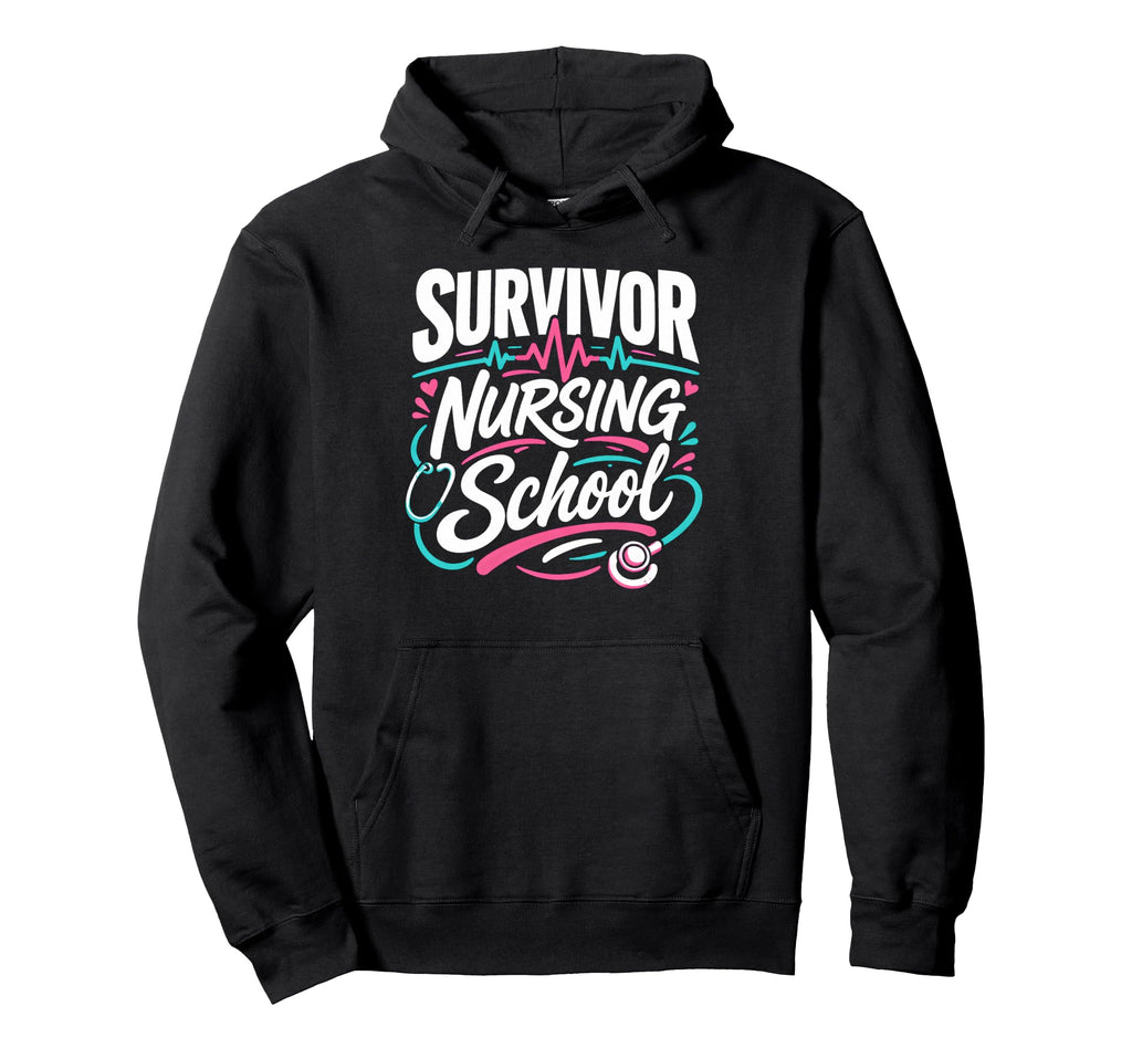 Senior Graduation Nursing School Survivor Hoodie - Trendy Graphic Unisex - T-Shirt, Sweatshirt, Hoodie