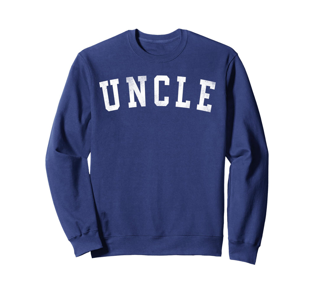 Uncle Bold Font Fathers Day Uncle Sweatshirt - Fun Novelty Design Men Women - T-Shirt, Sweatshirt, Hoodie