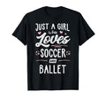 Just Who Loves Soccer And Ballet Gift T-Shirt - Minimalist Print Men Women - T-Shirt, Sweatshirt, Hoodie