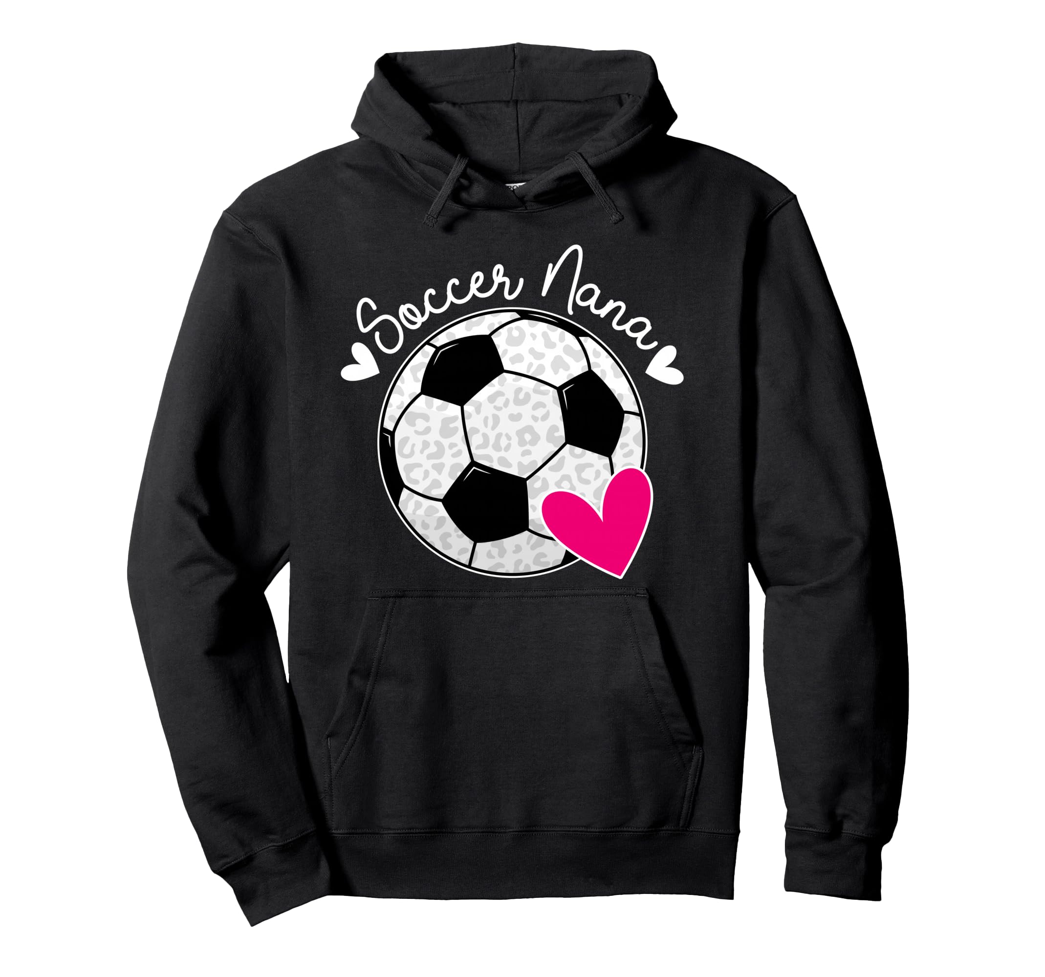 Soccer Nana Soccer Player Nana Soccer Nana Hoodie - Trendy Graphic Unisex - T-Shirt, Sweatshirt, Hoodie