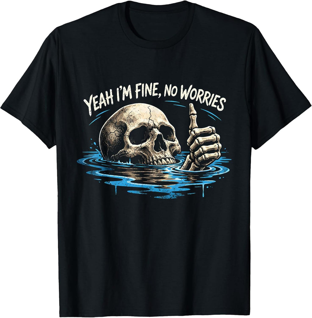 Yeah I'm Fine No Worries Skull Vintage Humor Quote - Adult & Kids T-Shirts, Sweatshirts & Hoodies apparel design preview 1
