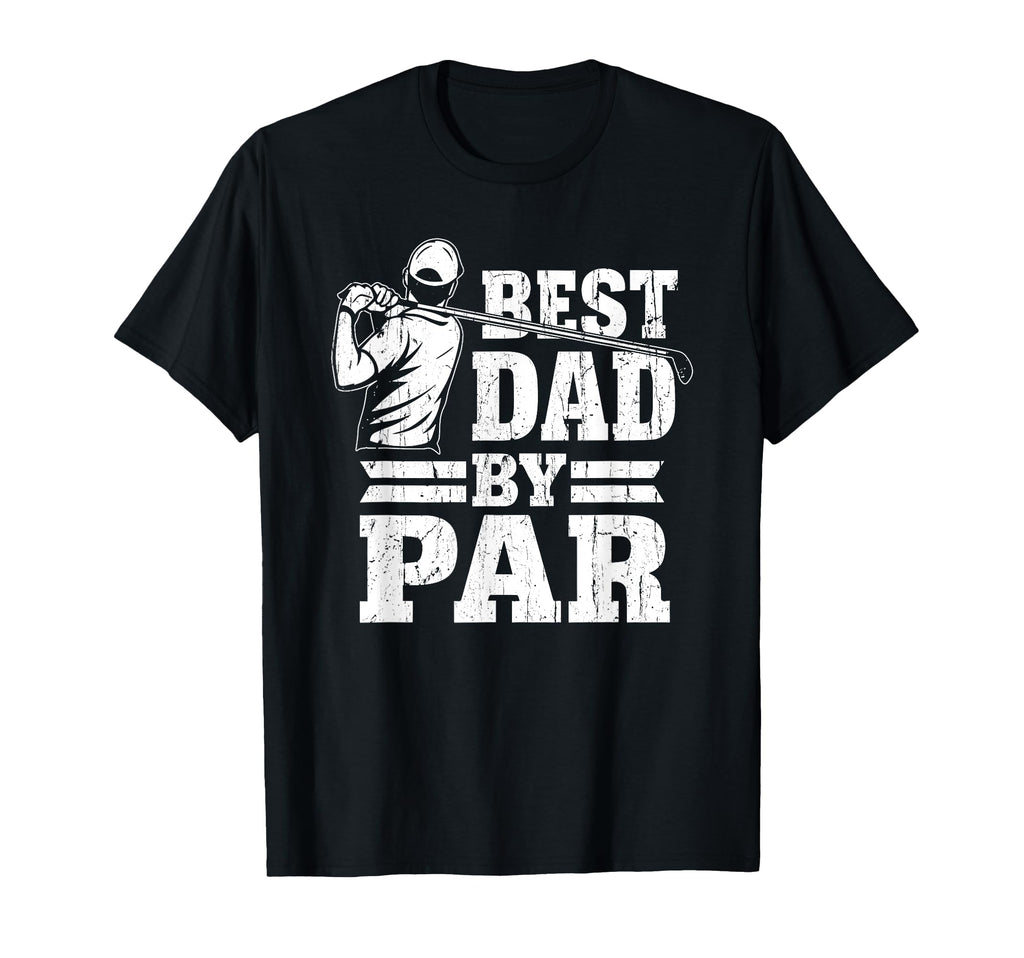 Best Dad Par Dads Golf Club Golf Dad T-Shirt - Streetwear Style Unisex - T-Shirt, Sweatshirt, Hoodie