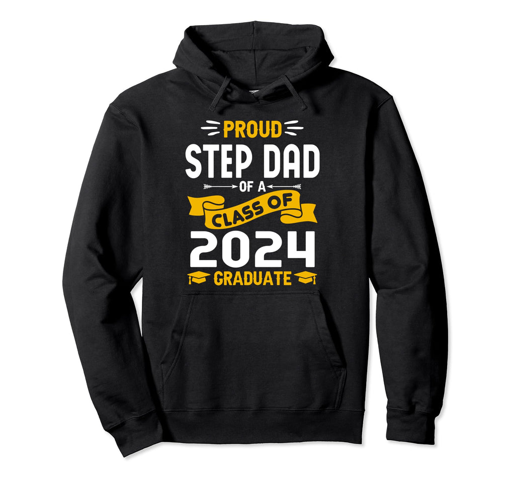 Proud Step Dad Class 2024 Graduate Hoodie - Novelty Apparel for Adults - T-Shirt, Sweatshirt, Hoodie