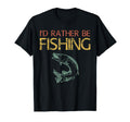 Id Rather Be Fishing Dad Fisherman T-Shirt - Custom Art Print Unisex - T-Shirt, Sweatshirt, Hoodie