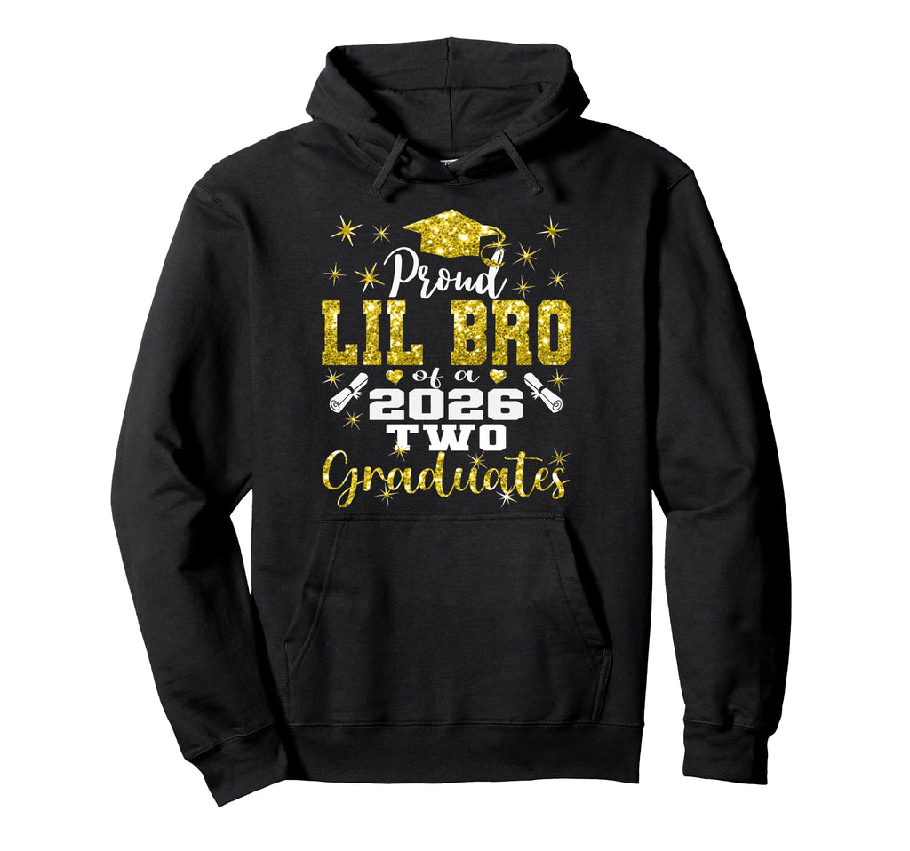 Proud Lil Bro Two 2026 Graduates Hoodie - Fun Novelty Design Unisex - T-Shirt, Sweatshirt, Hoodie