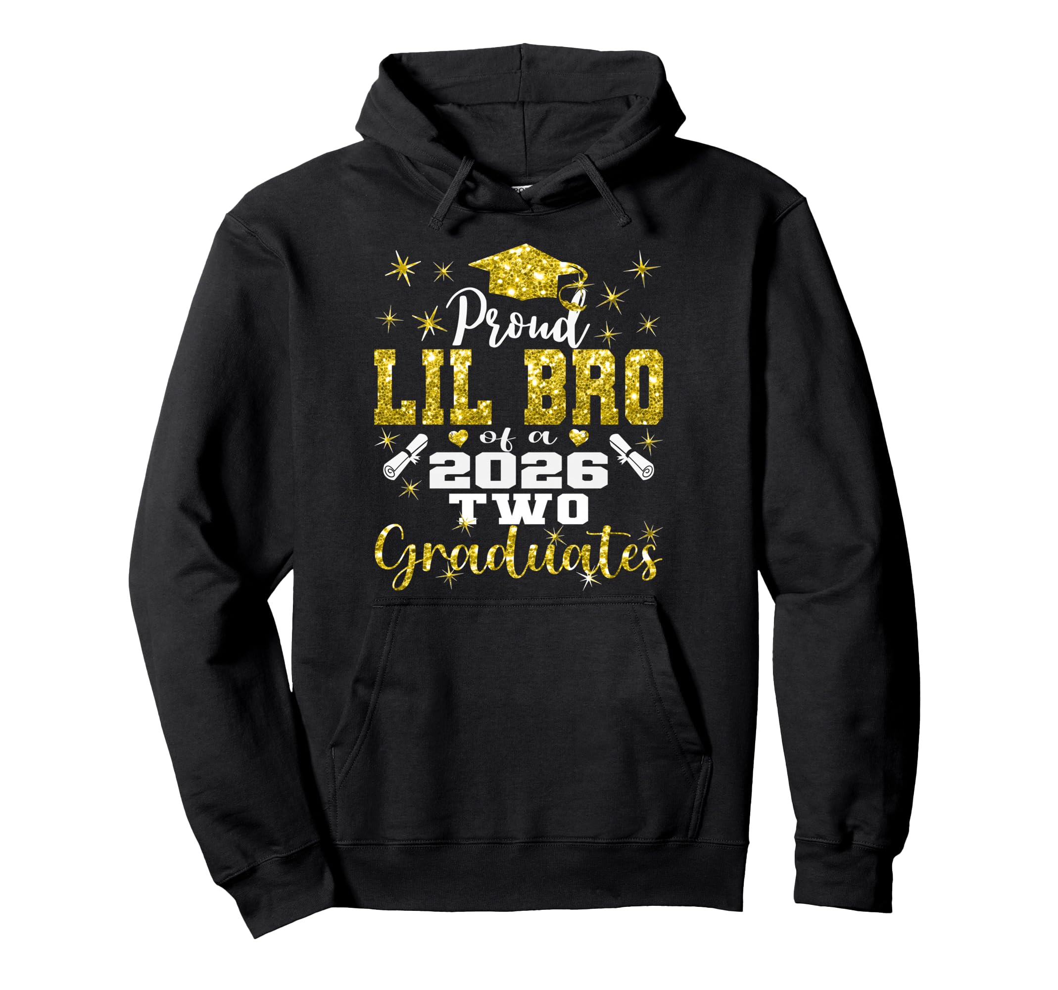 Proud Lil Bro Two 2026 Graduates Hoodie - Fun Novelty Design Unisex - T-Shirt, Sweatshirt, Hoodie