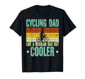 Cycling Dad Like Regular Dad But Cooler T-Shirt - Trendy Graphic Unisex - T-Shirt, Sweatshirt, Hoodie