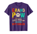 Grand Paw Like Regular Grandpa But Cooler T-Shirt - Novelty Apparel Unisex - T-Shirt, Sweatshirt, Hoodie