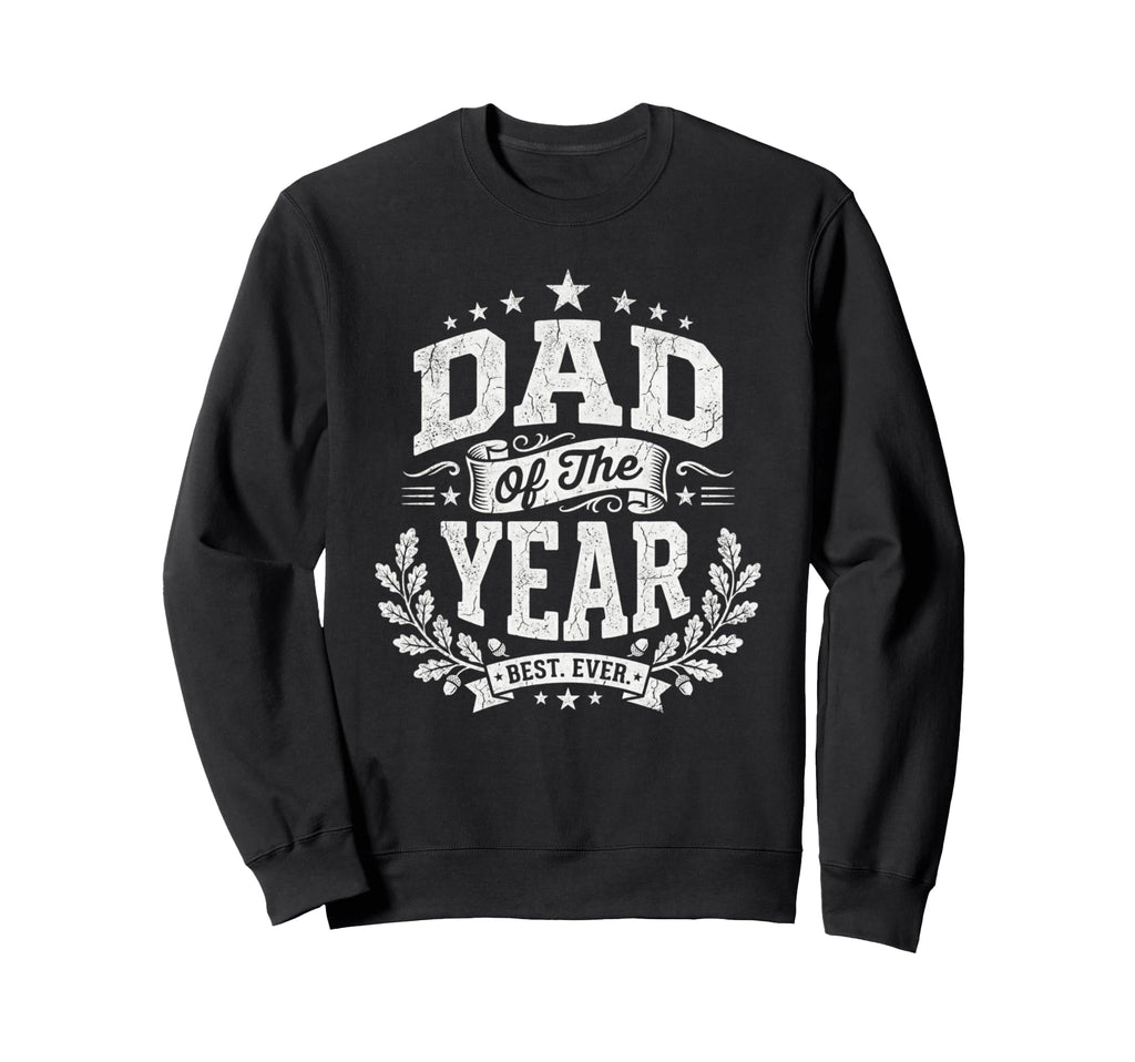 Dad Year Distressed Fathers Day Sweatshirt - Novelty Apparel Men Women - T-Shirt, Sweatshirt, Hoodie