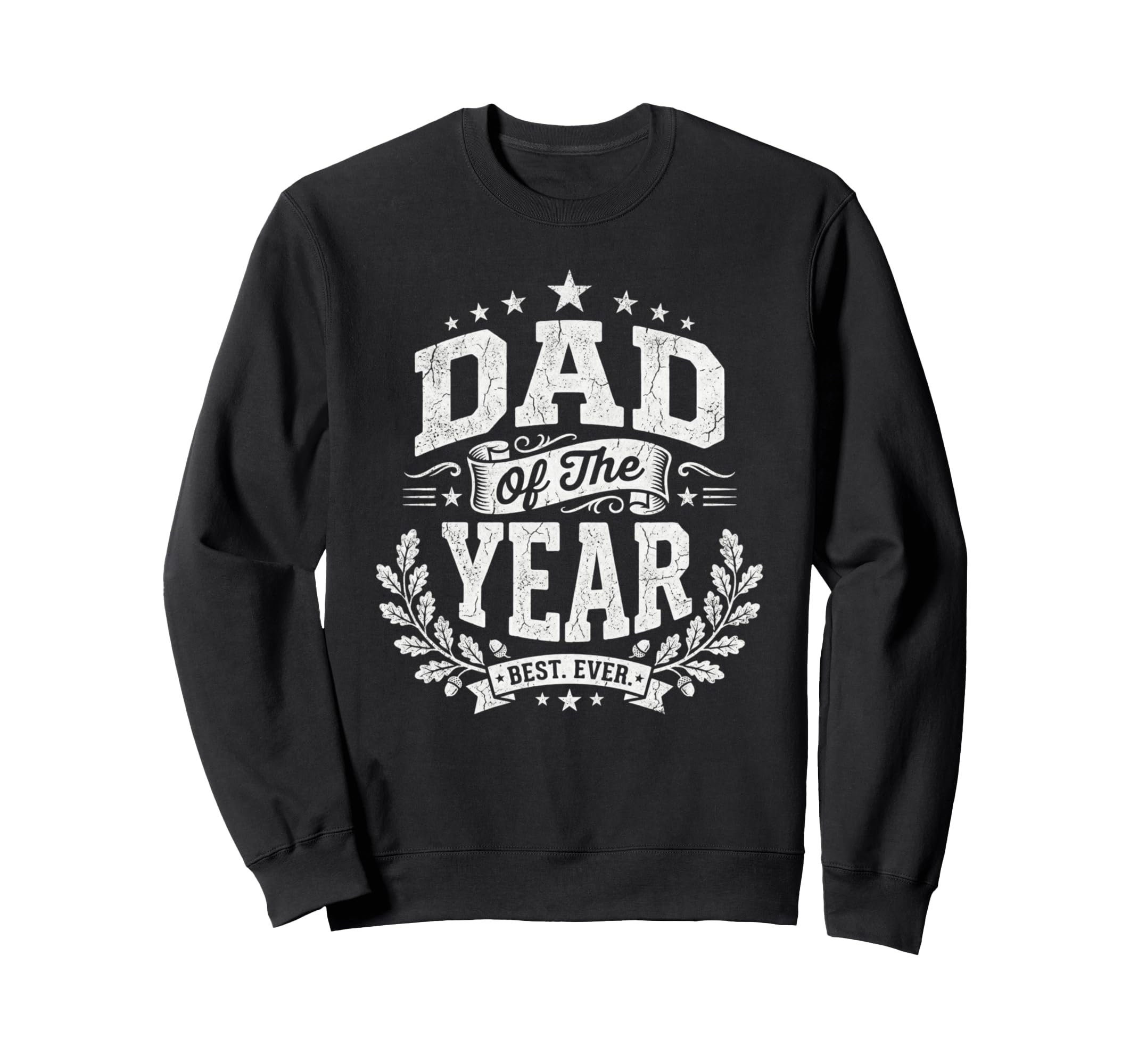 Dad Year Distressed Fathers Day Sweatshirt - Novelty Apparel Men Women - T-Shirt, Sweatshirt, Hoodie