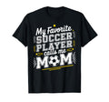 My Favorite Soccer Player Calls Me T-Shirt - Custom Art Print Men Women - T-Shirt, Sweatshirt, Hoodie