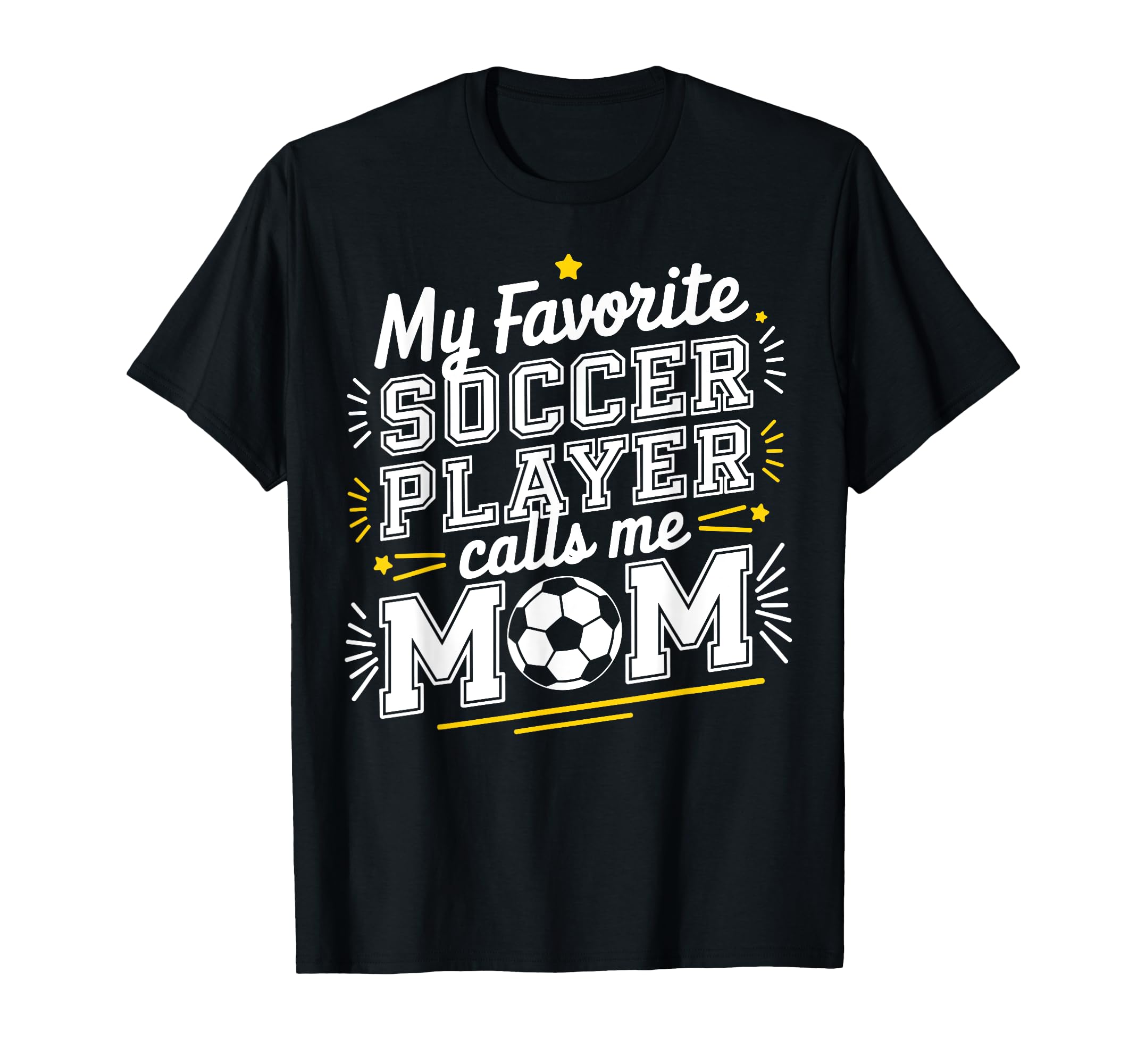 My Favorite Soccer Player Calls Me T-Shirt - Custom Art Print Men Women - T-Shirt, Sweatshirt, Hoodie