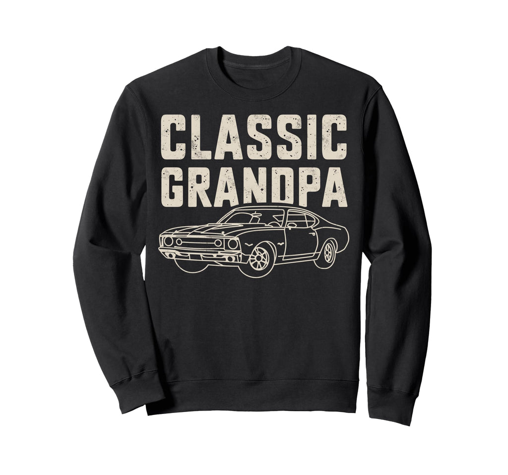 Grandpa Car Lover Funny Driver Dad Sweatshirt - Graphic Print Men Women - T-Shirt, Sweatshirt, Hoodie