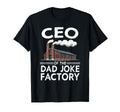 Ceo Dad Joke Factory Funny Mens Dad T-Shirt - Graphic Print Men Women - T-Shirt, Sweatshirt, Hoodie