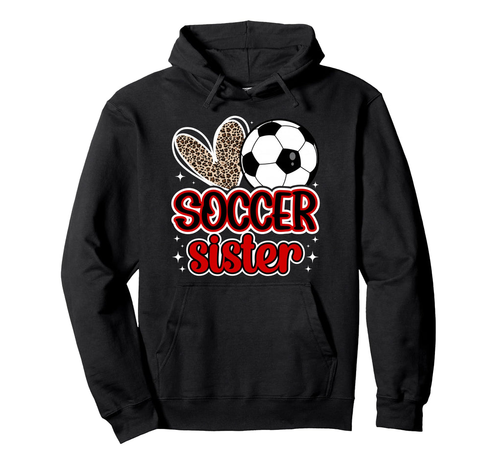 Soccer Sister Heart Sister Soccer Player Hoodie - Trendy Graphic for Adults - T-Shirt, Sweatshirt, Hoodie