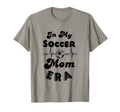 My Soccer Mom Era Funny Soccer Mom T-Shirt - Streetwear Style for Adults - T-Shirt, Sweatshirt, Hoodie