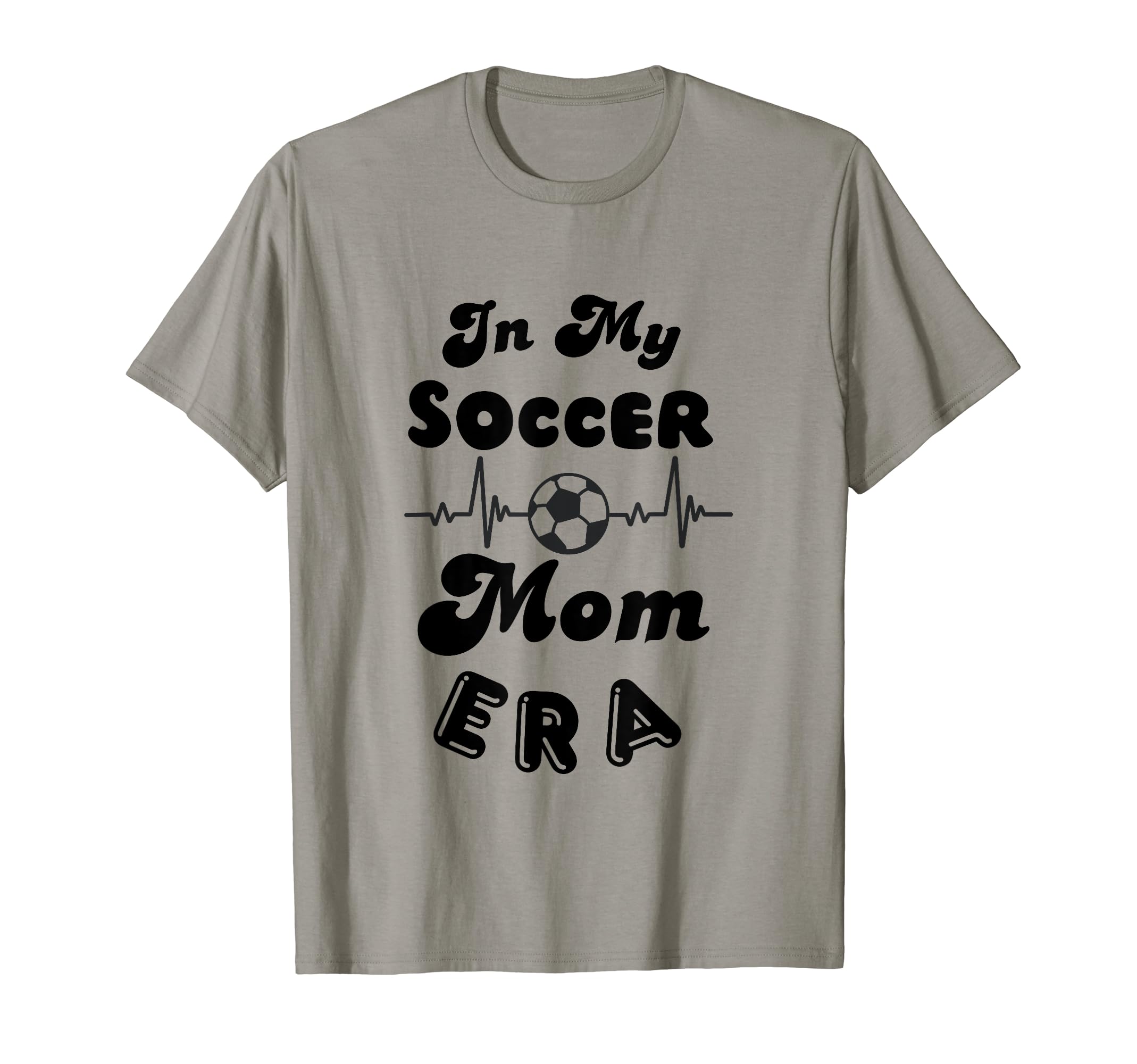 My Soccer Mom Era Funny Soccer Mom T-Shirt - Streetwear Style for Adults - T-Shirt, Sweatshirt, Hoodie